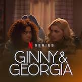 Ginny & Georgia Dominates Netflix Top 10