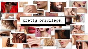 The Beautiful Bias: How Pretty Privilege Plays Out In Society