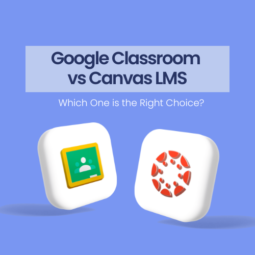 Canvas vs. Google Classroom: Why Students Need a Say in the Platforms That Shape Their Learning